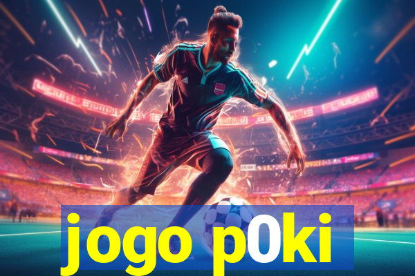 jogo p0ki